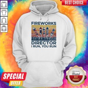 Funny Fireworks Director I Run You Run Vintage Retro Hoodie