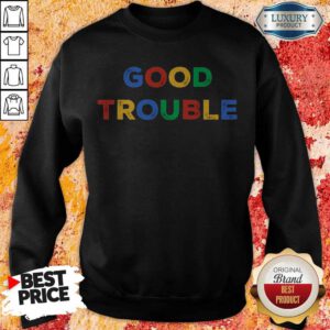 Funny Good Necessary Trouble Vintage Sweatshirt