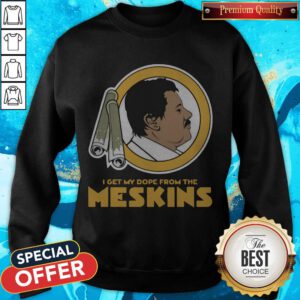 Funny I Get My Dope From The Maskins Sweatshirt