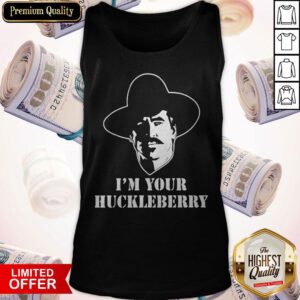 Funny I’m Your Huckleberry Tank Top