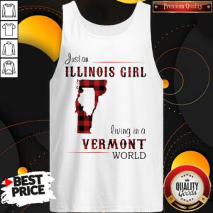 Funny Just An Illinois Girl Living In A Vermont World Map Tank Top