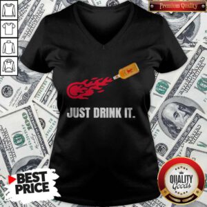 Funny Just Drink It Fireball V-neck