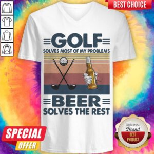 Golf Solves Most Of My Problems Beer Solves The Rest Vintage Retro V-neck