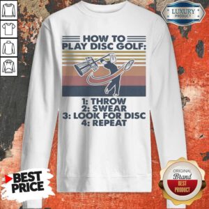 How To Play Disc Golf Throw Swear Look For Disc Repeat Vintage Retro Sweatshirt