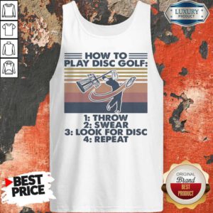 How To Play Disc Golf Throw Swear Look For Disc Repeat Vintage Retro Tank Top