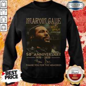 Marvin Gaye What’s Going On 50th Anniversary 1970 2020 Thank You For The Memories Signature Sweatshirt