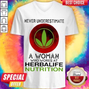 Never Underestimate A Woman Who Works At Herbalife Nutrition V-neck