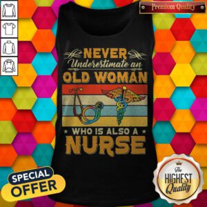 Never Underestimate An Old Woman Who Is Also A Nurse Vintage Tank Top