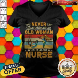 Never Underestimate An Old Woman Who Is Also A Nurse Vintage V-neck