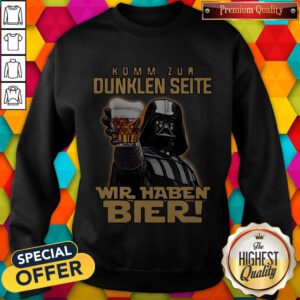 Nice Darth Vader Komm Zur Dunklen Seite Wir Haben Bier Sweatshirt