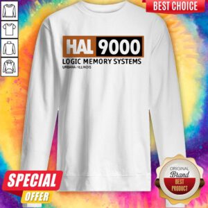 Nice Hal 9000 Logic Memory Systems Urbana Illinois Sweatshirt
