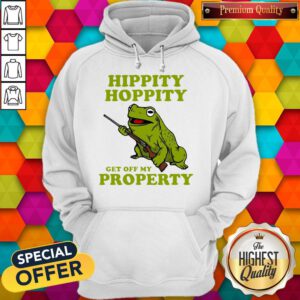 Nice Hippity Hoppity Get Off My Property Hoodie