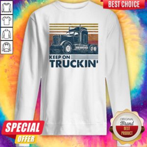 Nice Keep On Truckin Trucker Vintage Sweatshirt