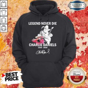 Nice Legend Never Die Charlie Daniels 1936 2020 Signature Hoodie