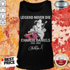Nice Legend Never Die Charlie Daniels 1936 2020 Signature Tank Top
