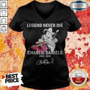 Nice Legend Never Die Charlie Daniels 1936 2020 Signature V-neck