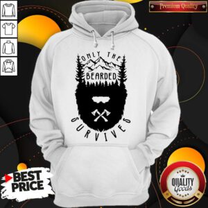 Nice Only The Bearded Survives Hoodie