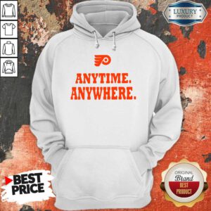 Nice Philadelphia Flyers Anytime Anywhere Hoodie