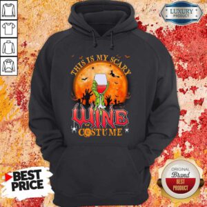 Nice This Is My Scary Wine Costume Halloween Hoodie