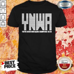 Nice YNWA You’ve Never Won Alone Champions 19-20 Shirt