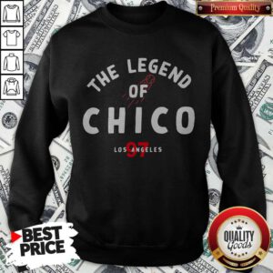 Official The Legend On Chico Los Angeles 97 Sweatshirt