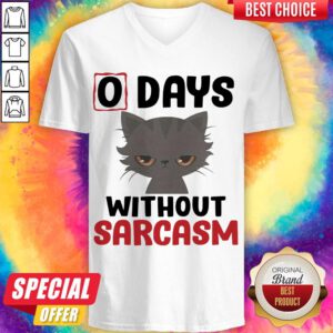 Premium 0 Days Without Sarcasm Funny V-neck
