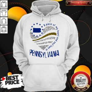 Premium A Piece Of My Heart And Soul Lives In Pennsyl Vania Map Hoodie