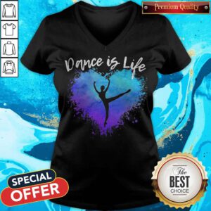 Premium Dance Is Life Colorful V-neck