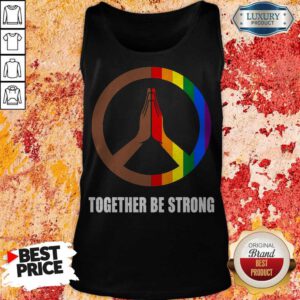 Premium Hippie Together Be Strong LGBT Tank Top
