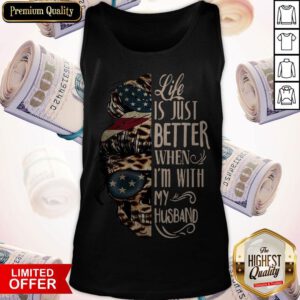 Premium Life Is Just Better With My Husband Skull Tank Top