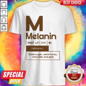 Premium M Melanin Definition Brown Sugar Warm Honey Chocolate And Gold Shirt