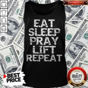 Pretty Eat Sleep Pray Lift Repeat Tank Top