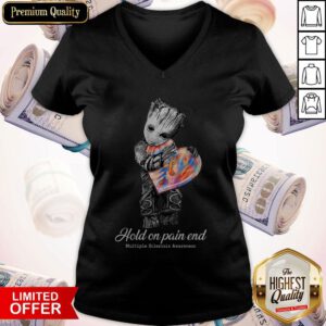 Pretty Groot Hold On Pain End Multiple Sclerosis Awareness V-neck