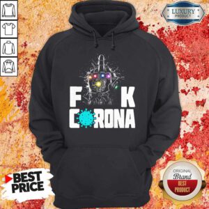Pretty Infinity Gauntlet Fuck Corona Hoodie
