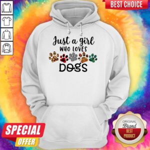 Pretty Just A Girl Who Loves Dogs ShirtPretty Just A Girl Who Loves Dogs Hoodie