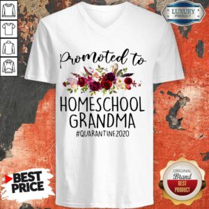 Pretty Promoted To Homeschool Grandma Quarantine 2020 V-neck