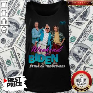 Pretty Weekend At Biden’s Bring On The Debates Tank Top