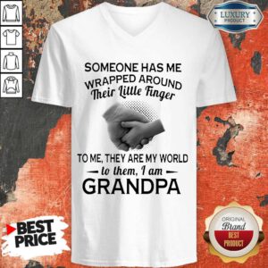 Someone Has Me Wrapped Around Their Little Finger To Me They Are My World To Them I Am Grandpa V-neck