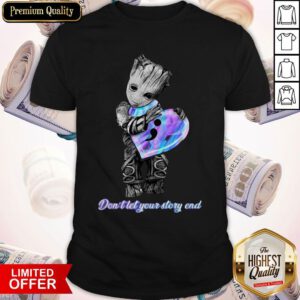 Top Baby Groot Don’t Let Your Story End Shirt