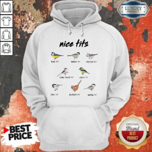 Top Bird Nice Tits Blue Tit Marsh Tit Crested Tit Hoodie
