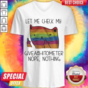 Top Cat LGBT Let Me Check My Giveashitometer Nope Nothing V-neck