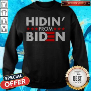 Top Hidin’ From Biden 2020 Vote Sweatshirt