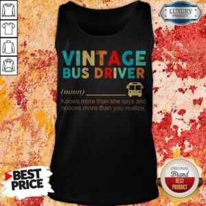Vintage Bus Driver Noun Knows More Than She Says And Notices More Than You Realize Tank Top