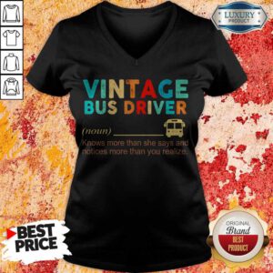 Vintage Bus Driver Noun Knows More Than She Says And Notices More Than You Realize V-neck