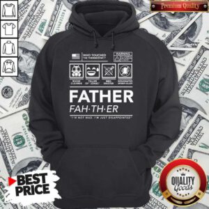 Who Touched The Thermostat Father I’m Not Mad I’m Just Disappointed Hoodie