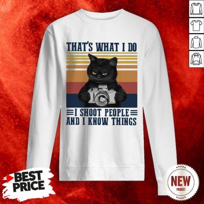 Black Cat That's What I Do I Shoot People And I Know Things Vintage Retro Sweatshirt