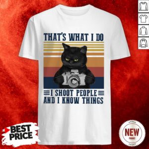 Black Cat That's What I Do I Shoot People And I Know Things Vintage Retro Shirt
