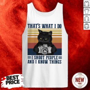 Black Cat That's What I Do I Shoot People And I Know Things Vintage Retro Tank Top