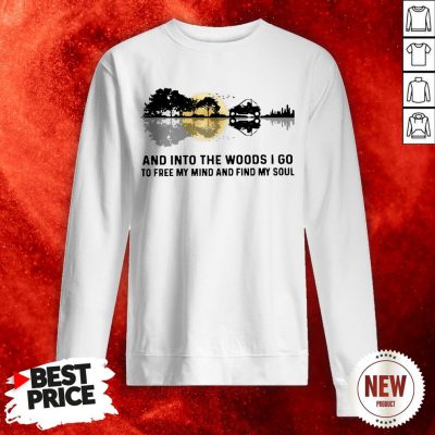 Cycling Guitar And Into The Woods I Go To Free My Mind And Find My Soul Sweatshirt