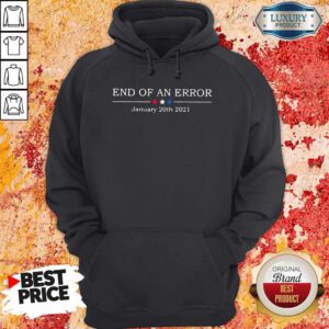 Awesome End Of An Error January 20th 2021 Hoodie